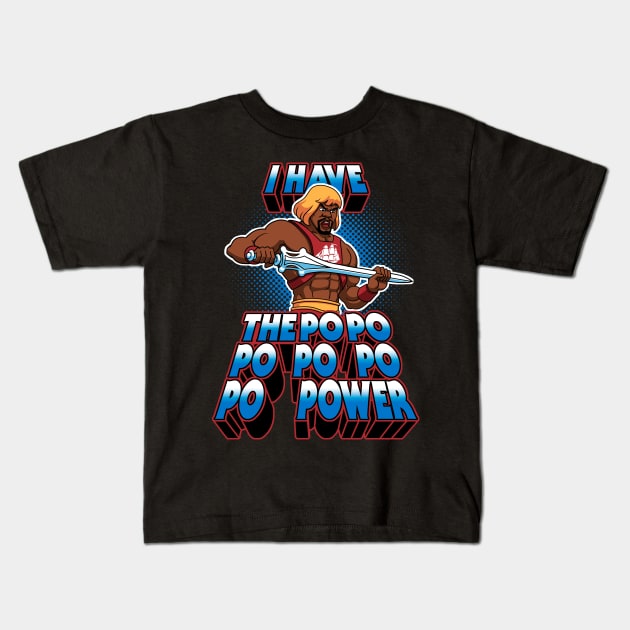 I have the PoPoPoPoPoPoPOWER Kids T-Shirt by TheTeenosaur
